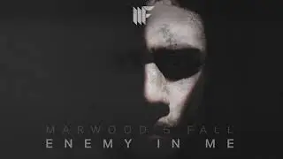 Enemy In Me - Single (2018) - Marwood's Fall