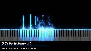 O Ce Veste Minunată - [Piano Cover]
