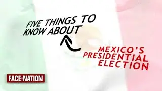 5 things to know about the Mexican election