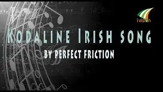 Kodaline Irish song by Perfect Friction |Alchemy Music | Ivision Ireland | Martin Varghese