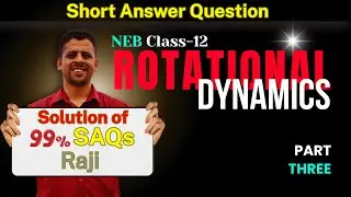 Rotational Dynamics #3🔥 || All Short Answer Questions || Class 12 NEB || Easy Physics