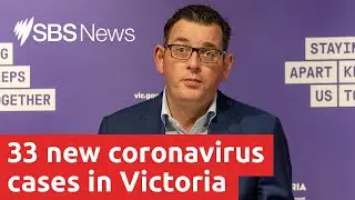 33 new COVID-19 cases in Victoria I SBS News