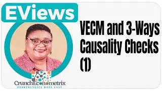 (EViews10): VECM and 3-Ways Causality Checks (1)#var #vecm #causality #granger #wald #Johansen