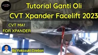 Tutorial Ganti Oli CVT Xpander Facelift 2023