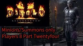 Снова подбирают глаза...? Diablo 2: воскрешенные миньоны, только часть 24