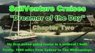 Biography of love sailing and adventure. Sydney to The Whitsundays. Beginning a great adventure.