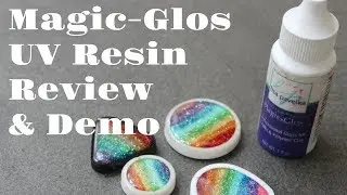 Magic-Glos UV Resin Review & Demo