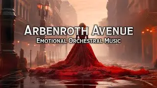 Emotional Orchestral Music | Arbenroth Avenue