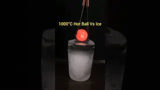 1000 Degree Hot Metal Ball Vs Ice #experiment #rhcb #satisfying #iceasmr #shorts #diy #asmr