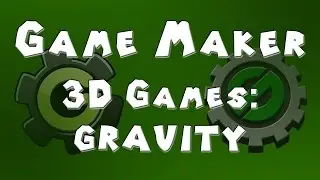 Game Maker Tutorial - 3D Games - Jumping
