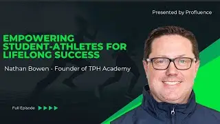 Nathan Bowen, Founder of TPH Academy | Empowering Student-Athletes for Lifelong Success