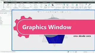 C&oacute;mo usar el Graphics Window en Creo
