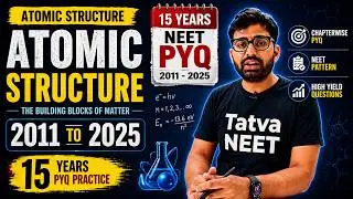 Structure of Atom PYQ | NEET Chemistry PYQ | 15+ Years Chapterwise PYQs | #TatvaNEET