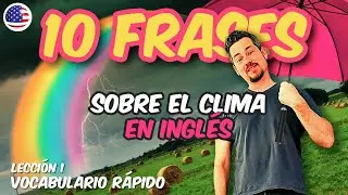 🌤️ 10 Frases sobre el Clima en Ingl&eacute;s 🌤️ &iexcl;Aprende R&aacute;pido! (Vocabulario F&aacute;cil)