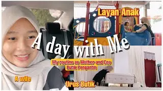 My Daily Routine a Wife + CEO of Butik Pengantin (Awas banyak luah perasaan🤣) Rindu tak?