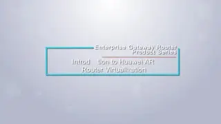 Introduction to Huawei AR Router Virtualization