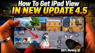 How To Get iPad View in 4.5 Update 100% Working in Every Android ✅️ Pubg/Bgmi