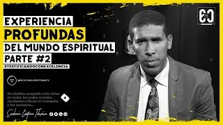 EXPERIENCIAS PROFUNDAS DEL MUNDO ESPIRITUAL!! [ PARTE 2 ] ESTAS COSAS TRAERAN UN ANTES Y UN DESPUES