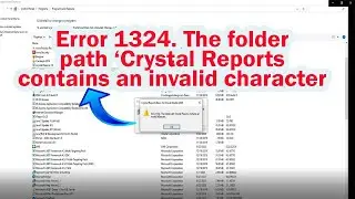 Error 1324: The folder path 'Crystal Reports' or any program contains and invalid character1