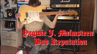 Yngwie J. Malmsteen - Bad Reputation (guitar cover)