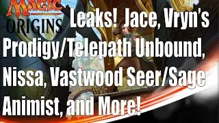 Magic Origins Leaks! Jace Vryn's Prodigy/Telepath Unbound..Nissa, Vastwood Seer/Sage Animist..MTG