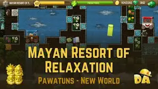 Mayan Resort of Relaxation - #1 Pawatuns - Diggy's Adventure