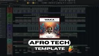 Afro Tech Template - Waka | FL Studio | Inspired by Black Coffee & Da Capo