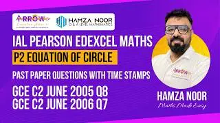 IAL Edexcel Maths P2 | Equation of Circle | Past Paper Practice Video # 1 | Hamza Noor