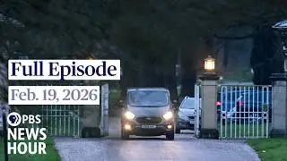 PBS News Hour full episode, Feb. 19, 2026
