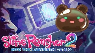 Slime Rancher 2 Labyrinth  Update ~ Getting Lost Before Entering~