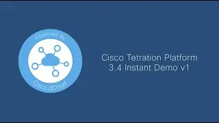 Cisco Tetration Platform 3.4 Instant Demo v1 – Trailer