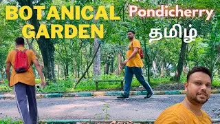 Botanical Garden 🌳🪴 Pondicherry | vlog in Tamil | @PradeepsPointofView