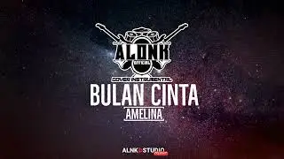BULAN CINTA - Amelina (Cover Instrumental) by ALONK