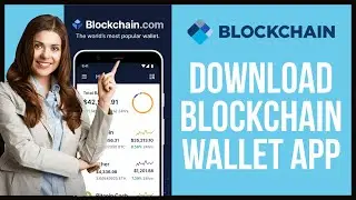 How To Download Blockchain Wallet? Install Blockchain Wallet On Mobile 2021