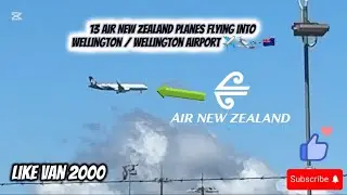 13 AIR NEW ZEALAND PLANES FLYING OVERHEAD INTO WELLINGTON /￼ WELLINGTON AIRPORT ✈️🛩️🛫🇳🇿