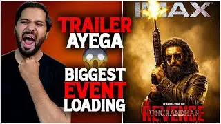 Dhurandhar 2 Trailer Loading | Dhurandhar 2 Next Asset | Dhurandhar 2 Event | Dhurandhar 2 vs Toxic