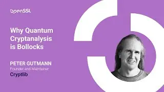OpenSSL Conference 2025 - Peter Gutmann - Why Quantum Cryptanalysis is Bollocks