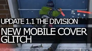 [UPDATE 1.1] The Division: NEW Mobile Cover Glitch/Exploit