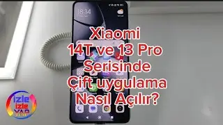 Xiaomi 14T ve 13 Pro Android Telefon Serisinde Çift uygulama nasıl açılır?