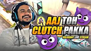 🔴 LIVE Valorant Ranked | Aaj Toh Pakka Clutch Hoga | Chill + Clutch Moments