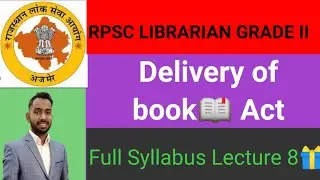Delivery of Books Act ||  Lecture -8 || RPSC LIBRARIAN GRADE-II || | #librarians #rpscgrade2