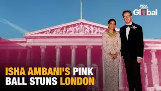 Isha Ambani Hosts London's Answer to the Met Gala: Inside the &pound;2.5M Pink Ball at British Museum