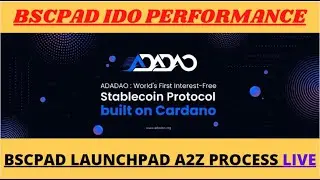 BSCPAD IDO ADADAO PERFORMANCE. BSCPAD LAUNCHPAD A2Z PROCESS LIVE