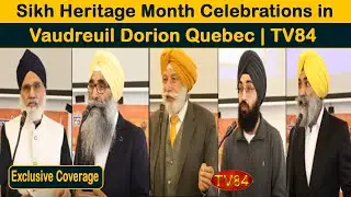 Sikh Heritage Month Celebrations in Vaudreuil Dorion Quebec | TV84 Exclusive Coverage