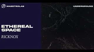 RICKNOX - Ethereal Space [MaestroLAB Release]