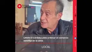 Canaco C&oacute;rdoba pide ordenar el comercio semifijo en la zona 