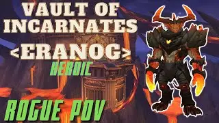 Eranog HC Kill - Vault of Incarnates BETA | Assasination Rogue