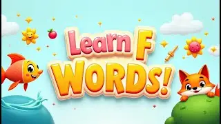 Learn F Words! 🅵 | Kids Learning F Words with Music & Fun