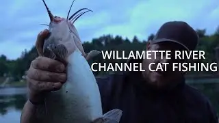 Willamette River Channel Cat Fishing!