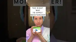 THE RIGHT WAY TO APPLY MOISTURIZER | HOW TO APPLY MOISTURIZER | CORRECT MOISTURIZER APPLICATION